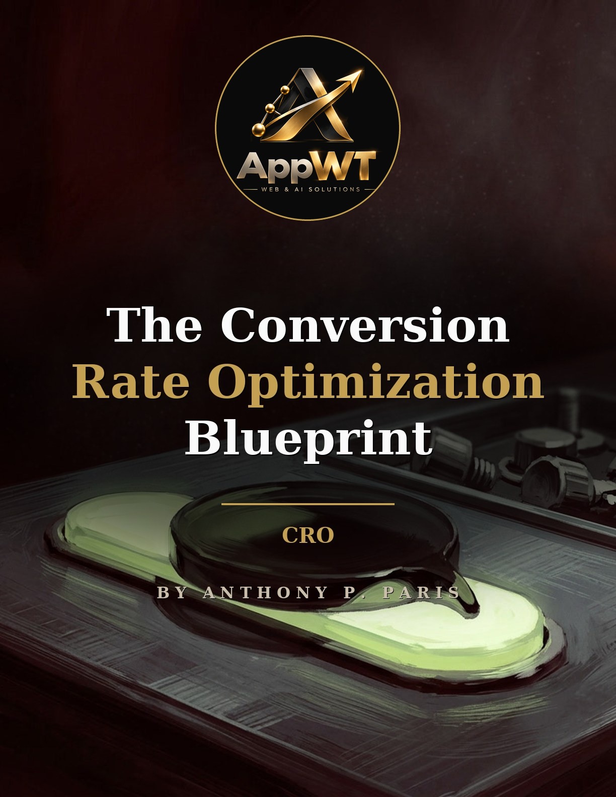 The Conversion Rate Optimization Blueprint front cover