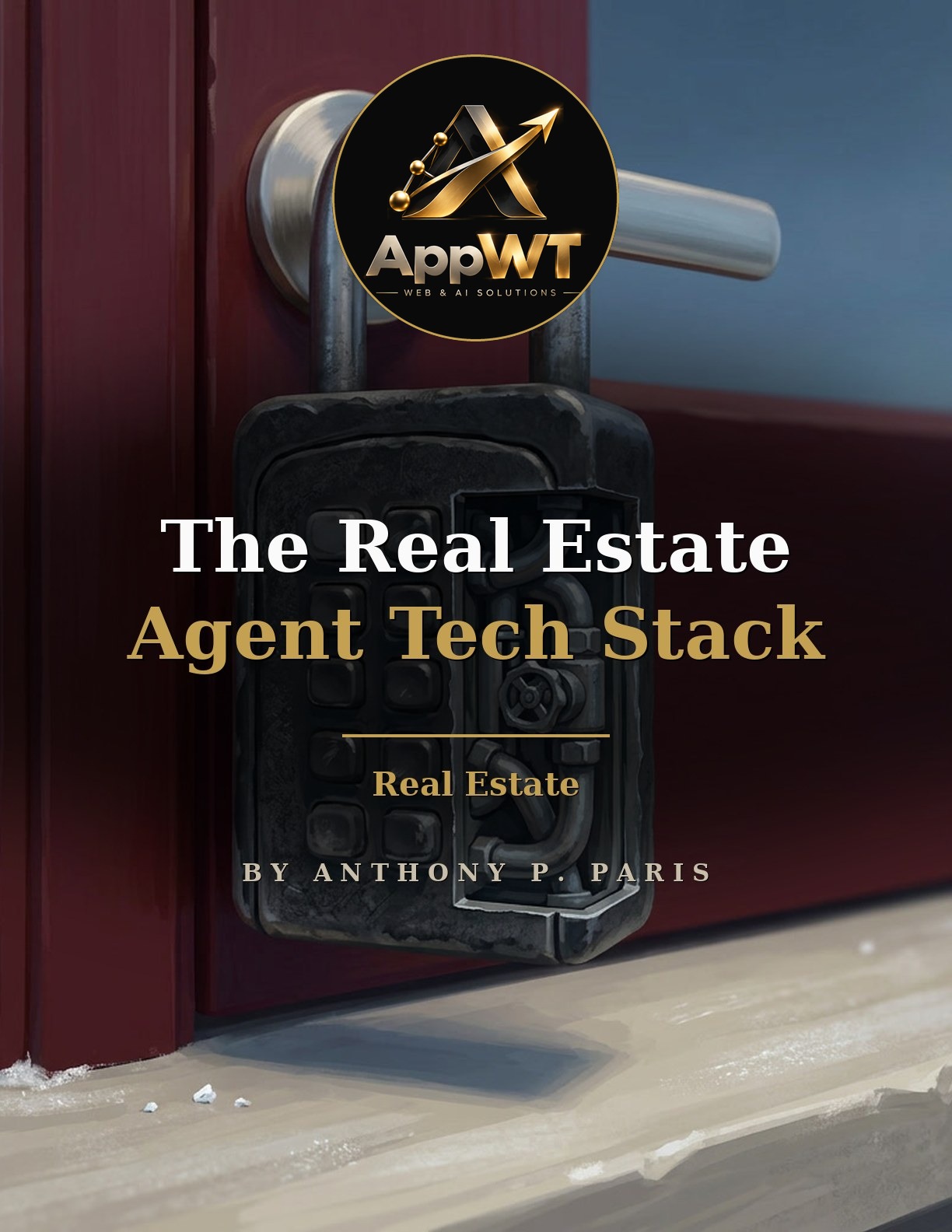 The Real Estate Agent Tech Stack front cover