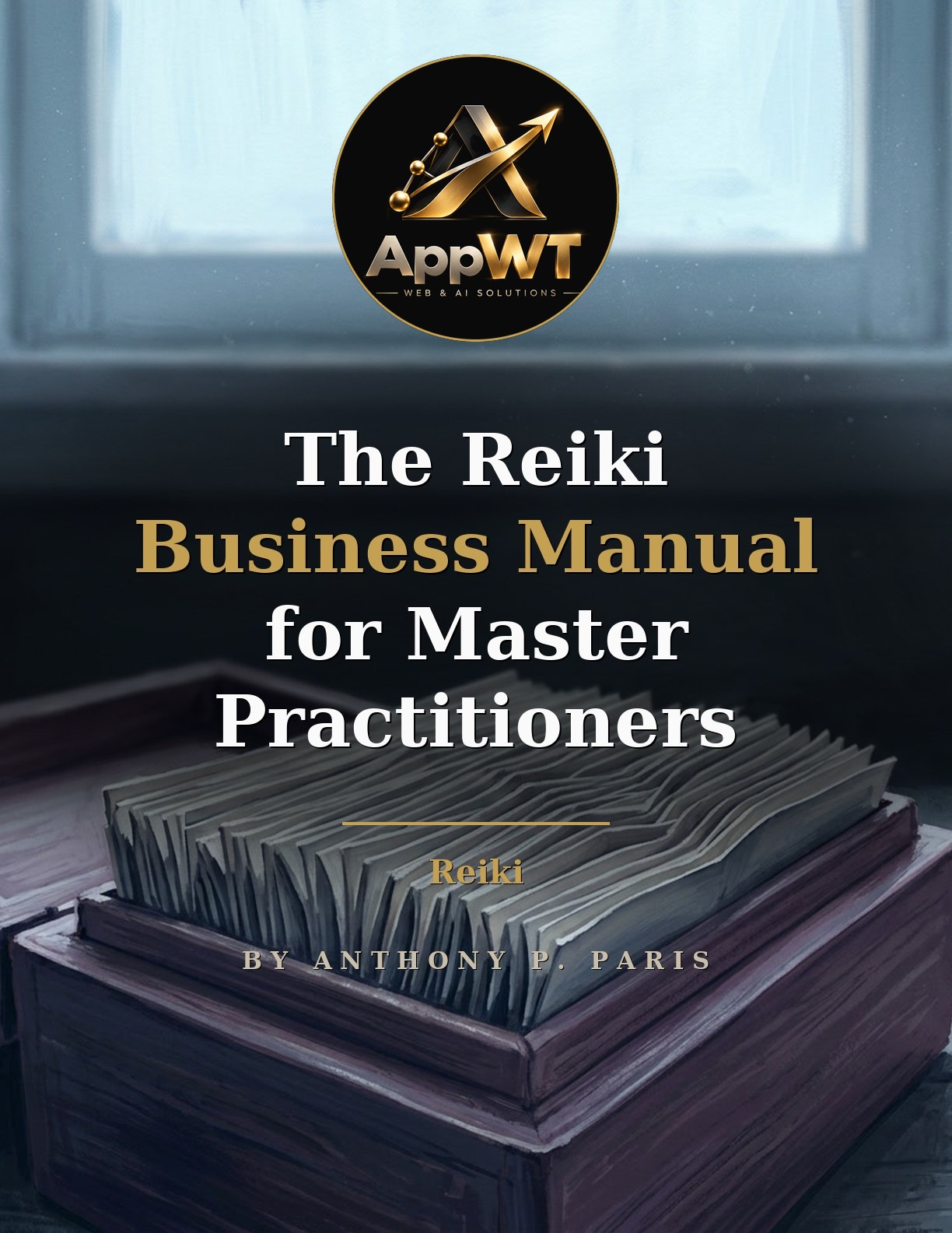 The Reiki Business Manual for Master Practitioners front cover